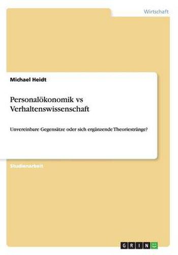 Cover image for Personaloekonomik vs Verhaltenswissenschaft: Unvereinbare Gegensatze oder sich erganzende Theoriestrange?