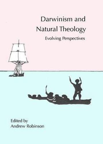 Darwinism and Natural Theology: Evolving Perspectives