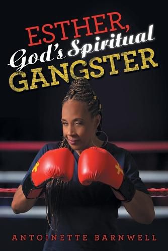 Cover image for Esther, God's Spiritual Gangster