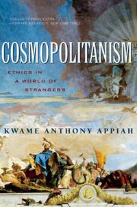 Cover image for Cosmopolitanism: Ethics in a World of Strangers