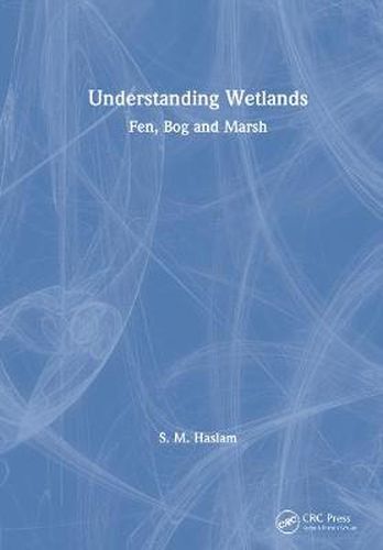 Cover image for Understanding Wetlands: Fen, Bog and Marsh