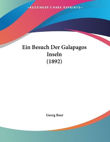 Cover image for Ein Besuch Der Galapagos Inseln (1892)