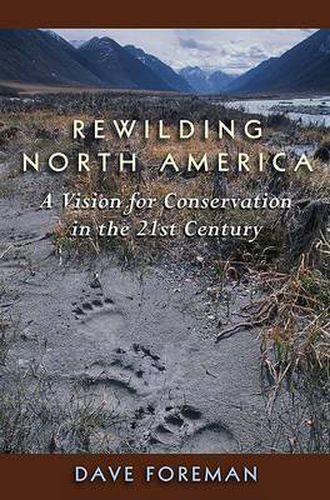 Cover image for Rewilding North America: A Vision For Conservation In The 21St Century