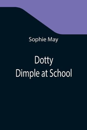 Cover image for Dotty Dimple at School