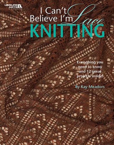 Cover image for I Can't Believe I'm Lace Knitting