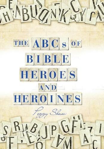 Cover image for The Abcs of Bible Heroes and Heroines