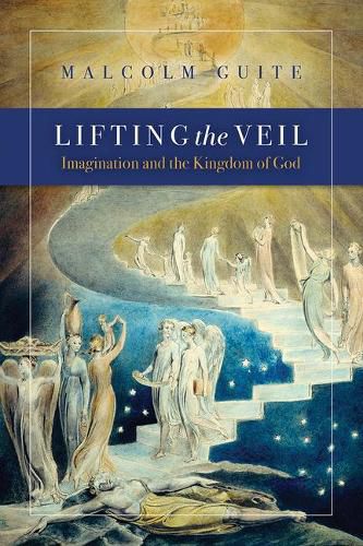 Cover image for Lifting the Veil: Imagination and the Kingdom of God