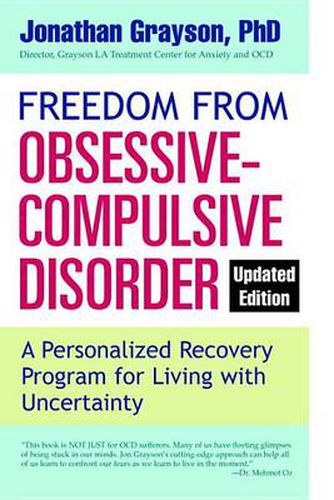 Cover image for Freedom from Obsessive Compulsive Disorder: A Personalized Recovery Program for Living with Uncertainty, Updated Edition