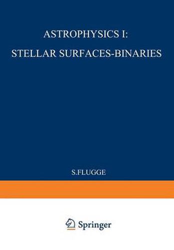 Cover image for Astrophysik I: Sternoberflachen-Doppelsterne / Astrophysics I: Stellar-Surfaces-Binaries