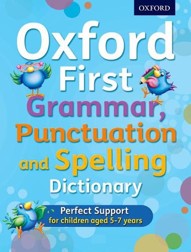 Cover image for Oxford First Grammar, Punctuation and Spelling Dictionary