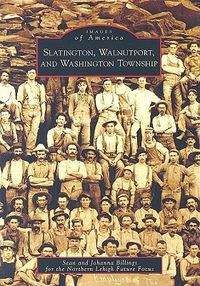 Cover image for Slatington, Walnutport, and Washington Township, Pa