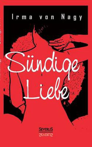 Cover image for Sundige Liebe: Gestandnisse eines vornehmen Madchens