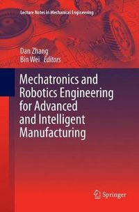 Cover image for Mechatronics and Robotics Engineering for Advanced and Intelligent Manufacturing