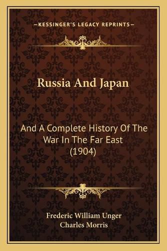 Cover image for Russia and Japan: And a Complete History of the War in the Far East (1904)