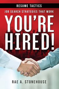 Cover image for You're Hired! Resume Tactics: Job Search Strategies That Work