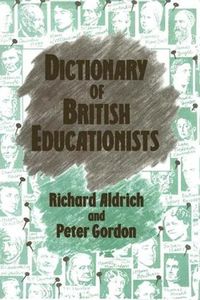 Cover image for Dictionary of British Educationists