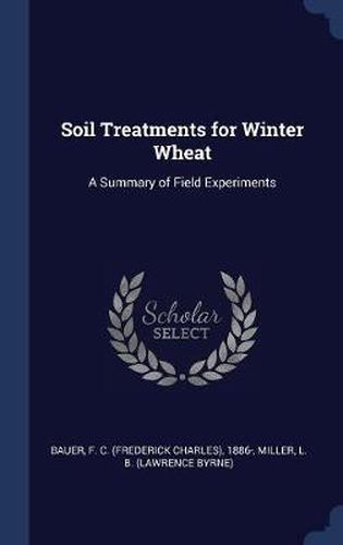 Soil Treatments for Winter Wheat: A Summary of Field Experiments