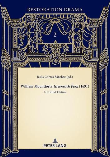William Mountfort's Greenwich Park (1691): A Critical Edition