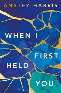 Cover image for When I First Held You