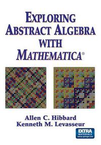 Cover image for Exploring Abstract Algebra With Mathematica (R)