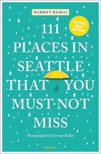 Cover image for 111 Places in Seattle That You Must Not Miss