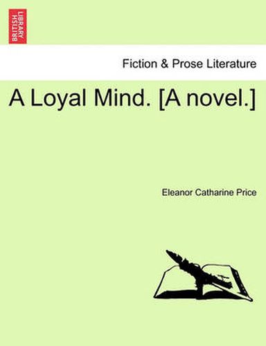 Cover image for A Loyal Mind. [A Novel.]