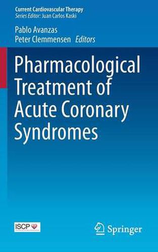 Cover image for Pharmacological Treatment of Acute Coronary Syndromes