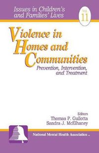 Cover image for Violence in Homes and Communities: Prevention, Intervention and Treatment