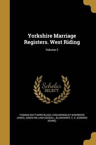Cover image for Yorkshire Marriage Registers. West Riding; Volume 2