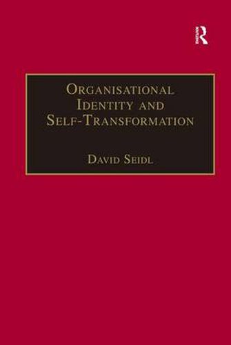 Organisational Identity and Self-Transformation: An Autopoietic Perspective