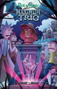 Cover image for Rick and Morty: Maximum Trio