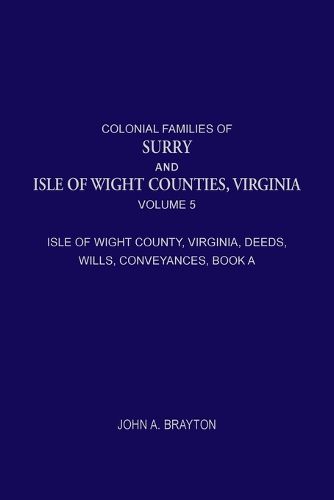 Cover image for Colonial Families of Surry and Isle of Wight Counties, Virginia, Volume 5