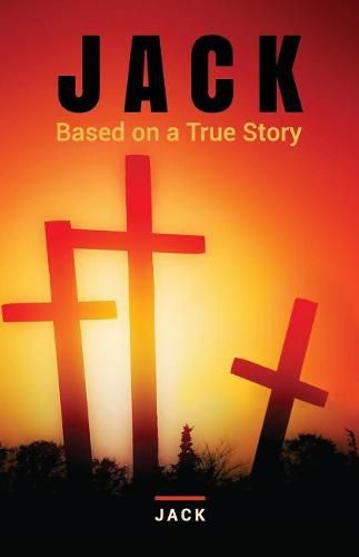 Cover image for Jack: Based on a True Story