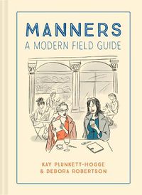 Cover image for Manners: A Modern Field Guide