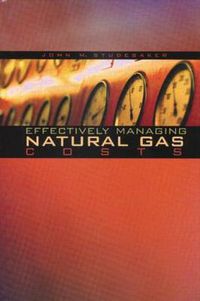 Cover image for Effectively Managing Natural Gas Costs