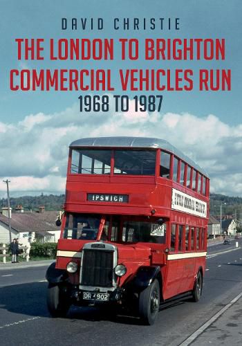 Cover image for The London to Brighton Commercial Vehicles Run: 1968 to 1987