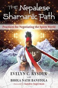 Cover image for The Nepalese Shamanic Path: Practices for Negotiating the Spirit World