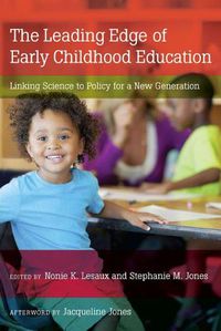 Cover image for The Leading Edge of Early Childhood Education: Linking Science to Policy for a New Generation