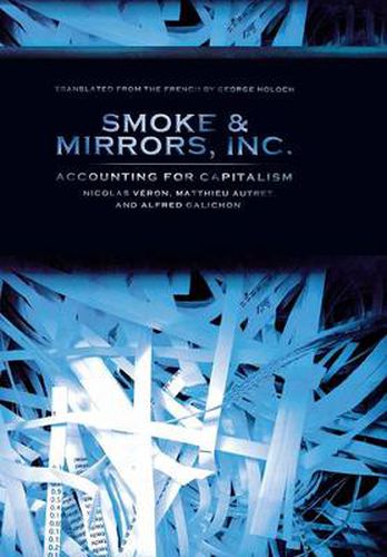 Cover image for Smoke and Mirrors, Inc.: Accounting for Capitalism