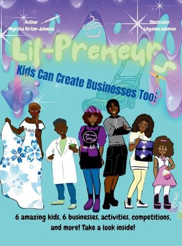 Cover image for The Lil-Preneurs, KIDS CAN CREATE BUSINESSES TOO!