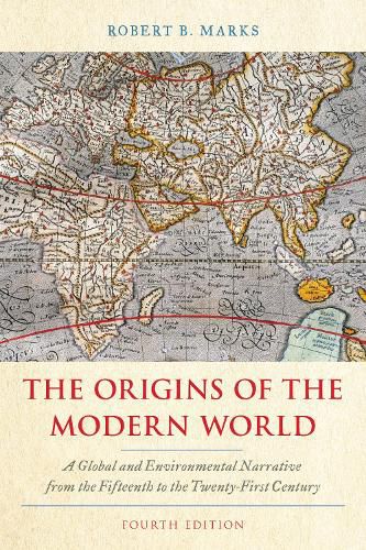 Cover image for The Origins of the Modern World: A Global and Environmental Narrative from the Fifteenth to the Twenty-First Century
