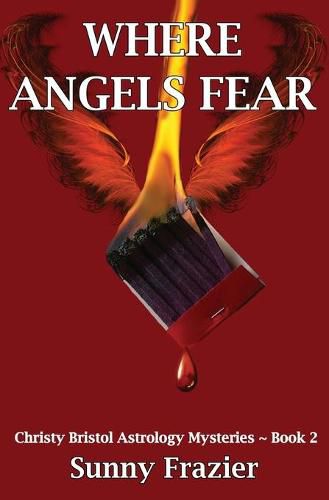 Cover image for Where Angels Fear: Christy Bristol Astrology Mysteries Book 2