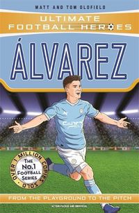 Cover image for Alvarez (Ultimate Football Heroes - The No.1 football series)