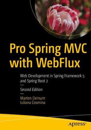 Cover image for Pro Spring MVC with WebFlux: Web Development in Spring Framework 5 and Spring Boot 2