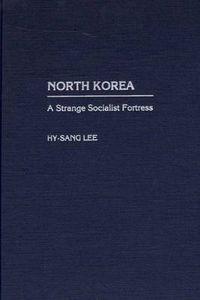 Cover image for North Korea: A Strange Socialist Fortress