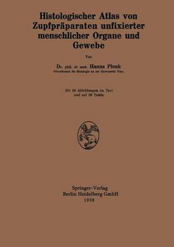 Cover image for Histologischer Atlas Von Zupfpraparaten Unfixierter Menschlicher Organe Und Gewebe