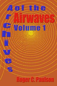 Cover image for Archives of the Airwaves Vol. 1