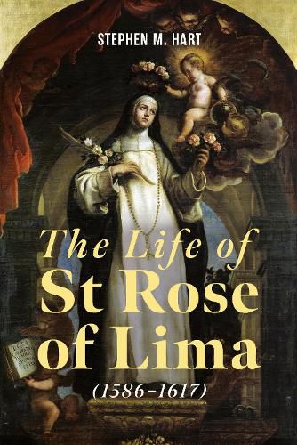 Cover image for The Life of St Rose of Lima (1586-1617)