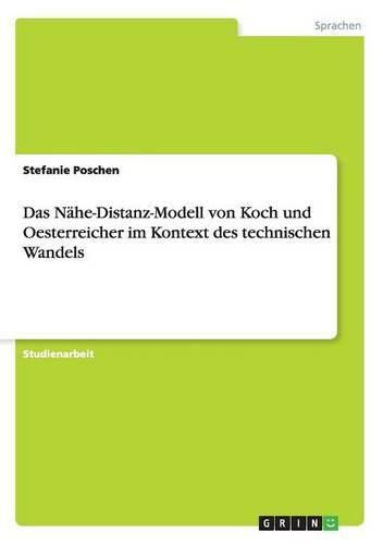 Cover image for Das Nahe-Distanz-Modell von Koch und Oesterreicher im Kontext des technischen Wandels