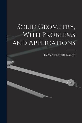 Cover image for Solid Geometry, With Problems and Applications